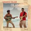 About Vamos Falar de Amor Song