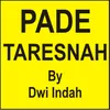 About Pade Taresnah Song