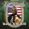 About Beer Kill Kill USA Song