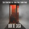 About Dor De Casa Song