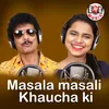 About Masala Masali Khaucha Ki Song