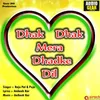 About Dhak Dhak Mera Dhadke Dil Song