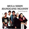 Mula Noon Hanggang Ngayon