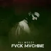 About FVCK Mvchine Song