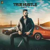 About True Hustle Song