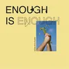 About Enough Is Enough Song