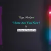 About Where Are You Now? Song