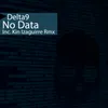 No Data-Kin Izaguirre Remix