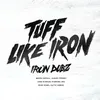 About Tuff Like Iron Song