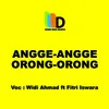 About Angge-Angge Orong-Orong Song