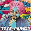 About Trap Munda Song