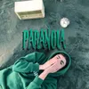 About Paranoia Song