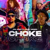 About Choke Choke Song