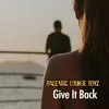 Give It Back-Ibiza Chill Original Mix