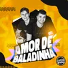 About Amor de Baladinha Song