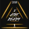 About U Aint Ready Song