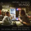 About Mundo-From " On Vodka, Beers and Regrets" Song