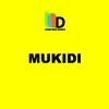About Mukidi Song