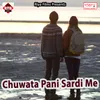 Chuwata Pani Sardi Me