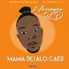 About Mama Dejalo Caer Song