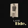 About Low Tide Song