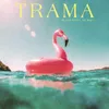 About Trama Song