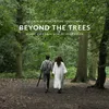 Beyond the Trees