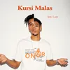 About Kursi Malas Song