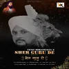 About Sher Guru De Song