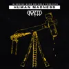 About Human Madness Song