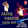 About Sasul Paniya Kaise Jau Song