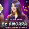 About Be Angara (Song 2)-Mazigar, Season 1 Song