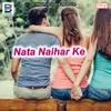 Nata Naihar Ke