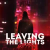 About Leaving the Lights Song
