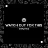 Watch Out For This (Bumaye)-Dutch Mix