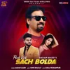 About Sach Bolda Song