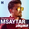 About Msaytar Song