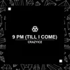 9 PM (Till I Come)-Extended Mix