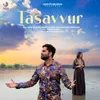 About Tasavvur Song