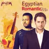 About Egyptian Romantic Mix: Ellila De / Mahma Olt Song