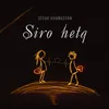 About Siro Hetq Song