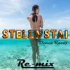 Stella stai-Dance Remix