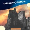 About Karanlık Uçurumlar Song