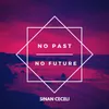 About No Past No Future Song