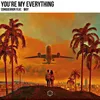 About You're My Everything Song