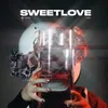 About sweetlove Song