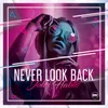 Never Look Back-Radio Edit