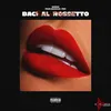 About Baci al rossetto Song