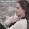 About Sing Sepaham Song