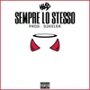 About SEMPRE LO STESSO Song